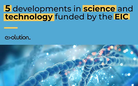 5 developments in science and technology funded by the EIC