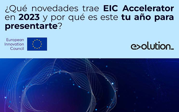 ¿Qué novedades trae EIC Accelerator en 2023 y por qué es este tu año para presentarte?