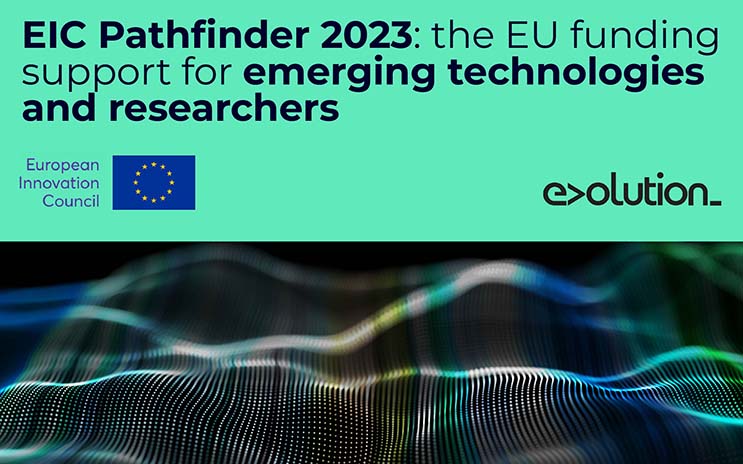 EIC Pathfinder 2023: the EU funding support for emerging technologies and researchers
