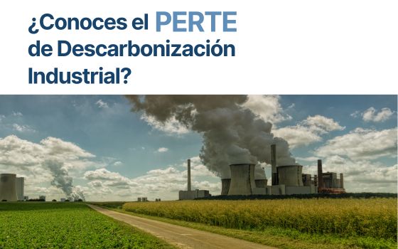 ¿Conoces el PERTE de Descarbonizacion?