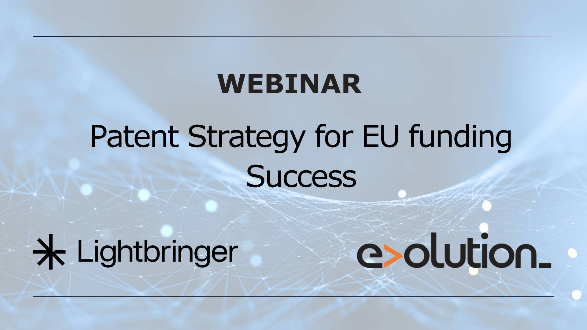 Webinar – Evolution & Lightbringer